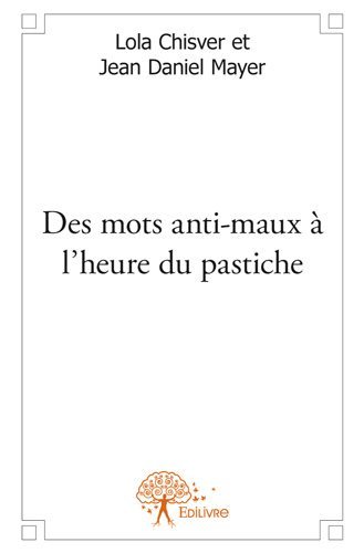 Des mots anti maux à l’heure du pastiche
