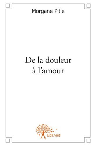De la douleur à l'amour