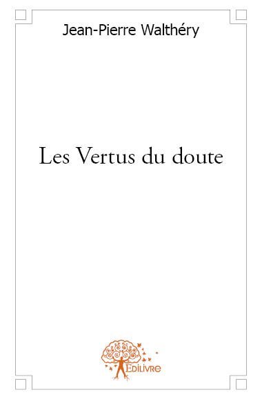 Les vertus du doute