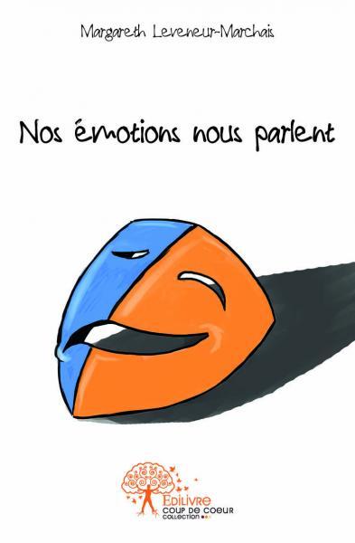 Nos émotions nous parlent