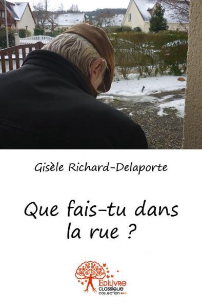 Que fais tu dans la rue ?