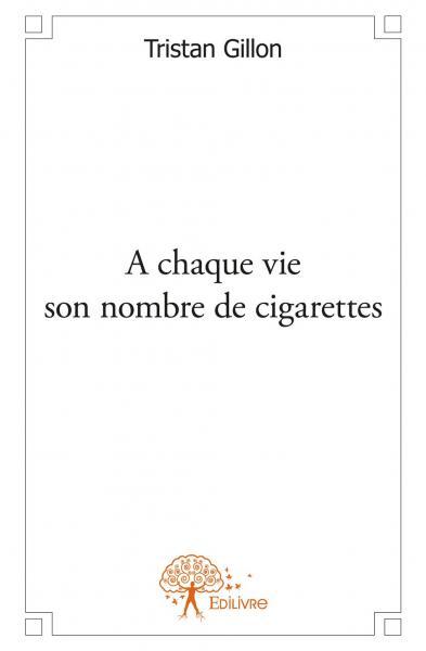 A chaque vie son nombre de cigarette
