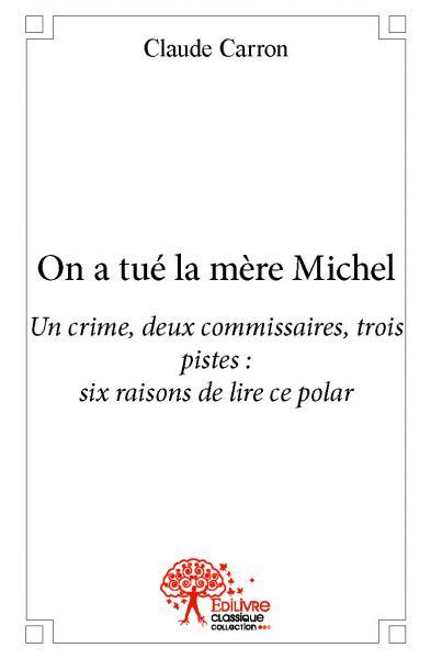 On a tué la mère michel