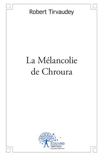 La mélancolie de chroura