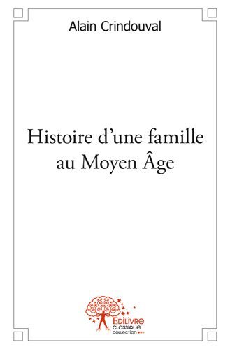 Histoire d'une famille au moyen âge