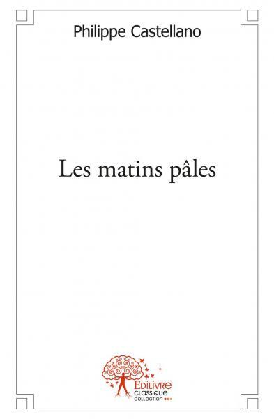 Les matins pâles