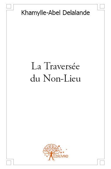 La traversée du non lieu