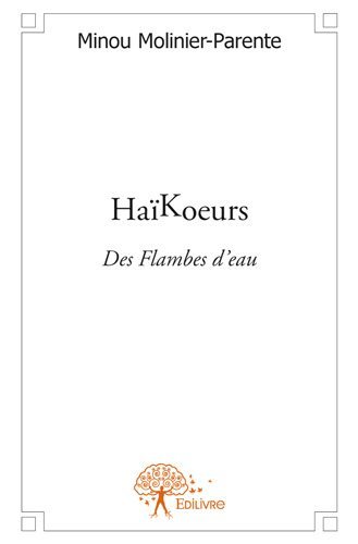 Haïkoeurs (des flambes d'eau)