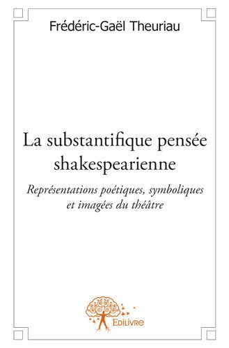 La substantifique pensée shakespearienne