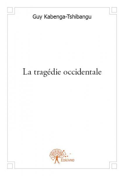 La tragédie occidentale