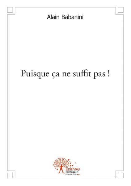 Puisque ça ne suffit pas !