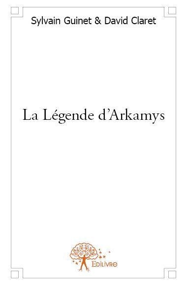 La légende d'arkamys