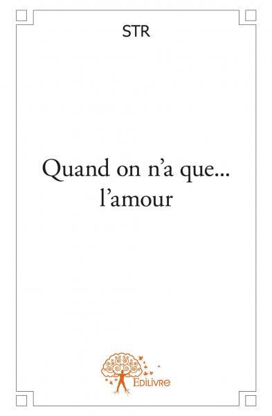 Quand on n'a que... l'amour