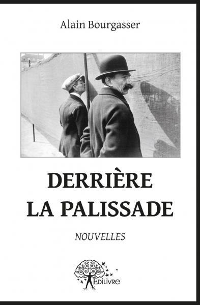 Derrière la palissade