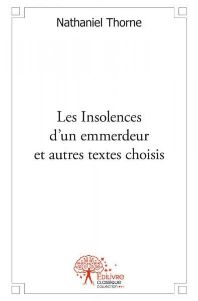 Les insolences d’un emmerdeur et autres textes choisis