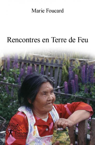 Rencontres en terre de feu