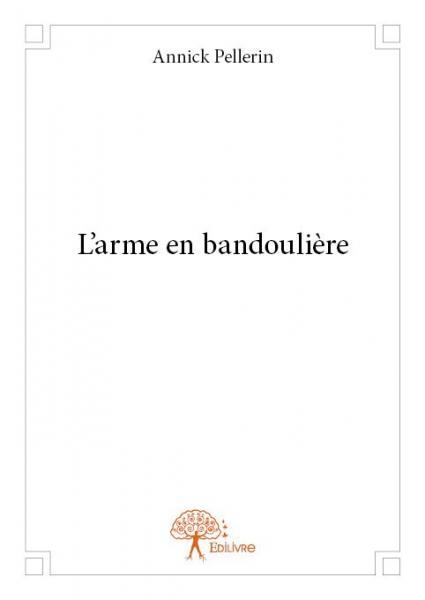 L'arme en bandoulière