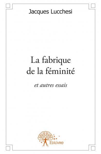 La fabrique de la féminité