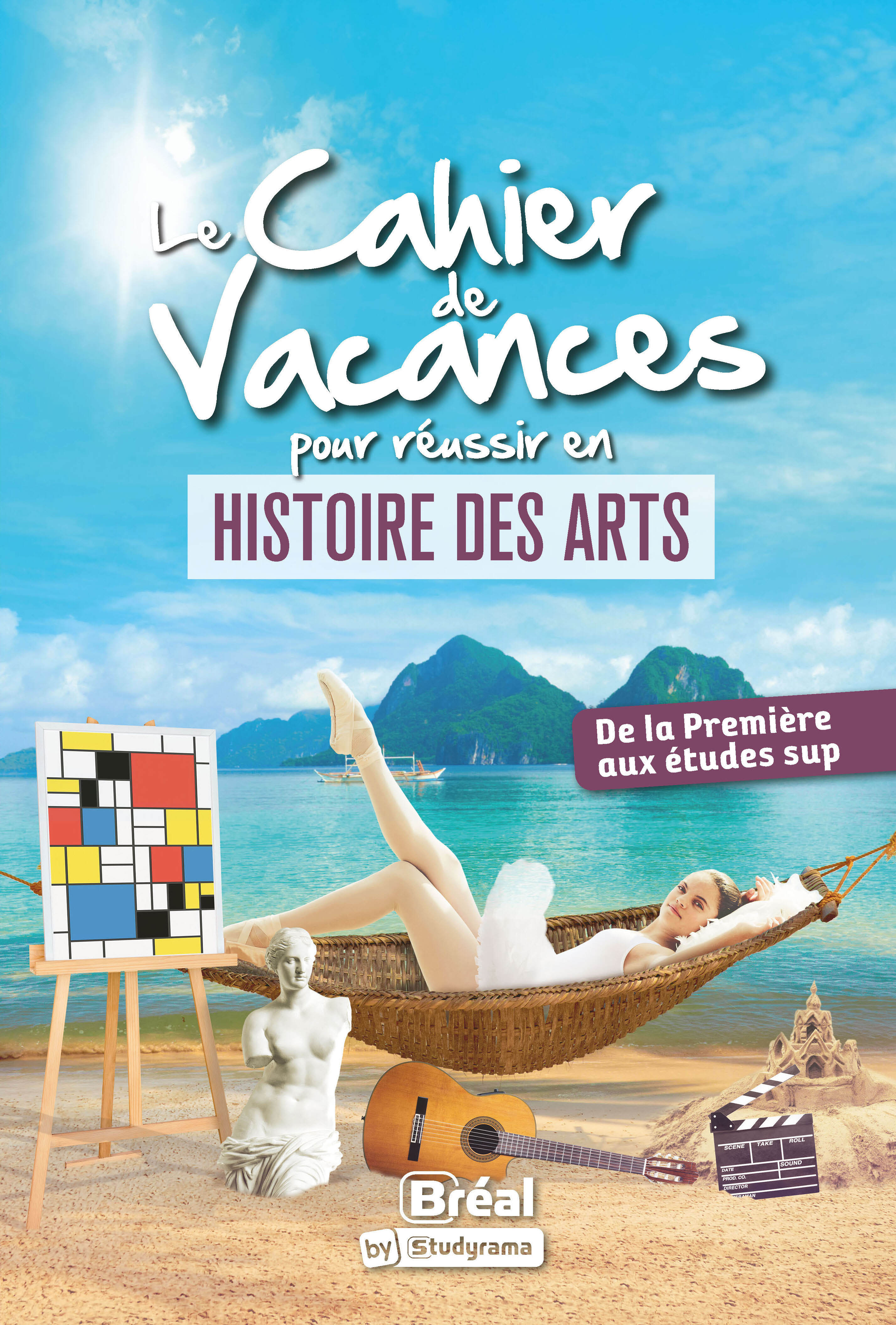 Le cahier de vacances pour réussir en Histoire des Arts