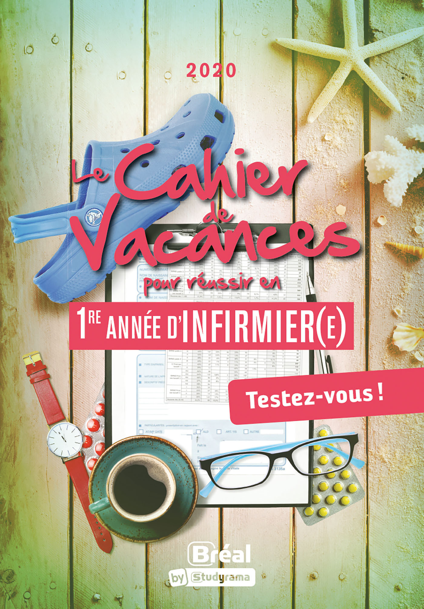 Le cahier de vacances pour réussir en 1re année d'infirmier(e)