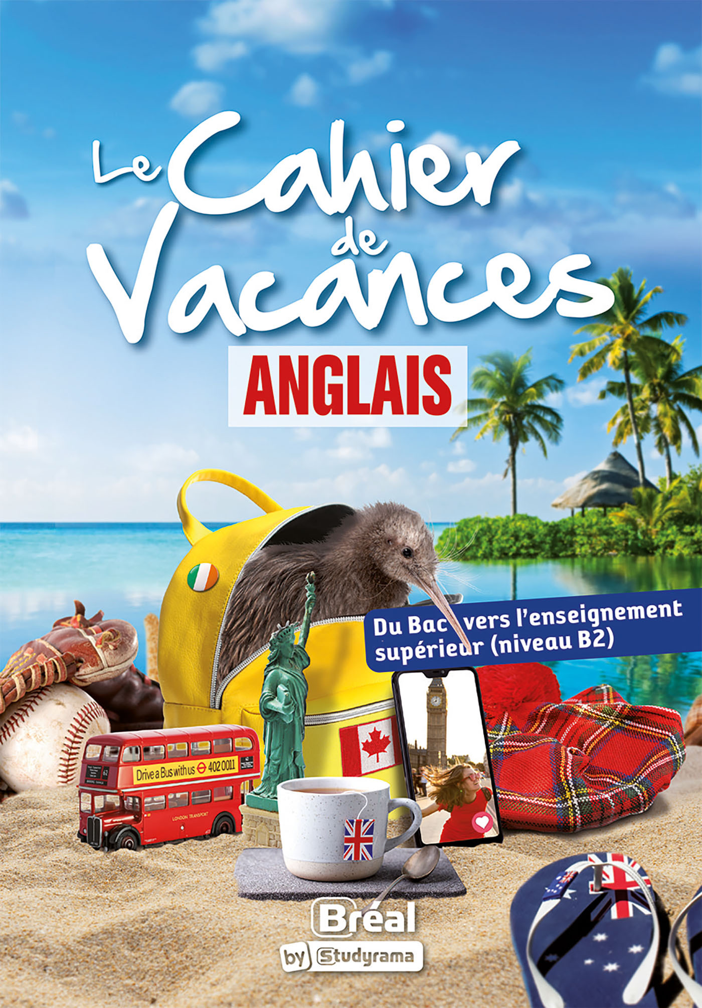 Le cahier de vacances Anglais – Du Bac vers l'enseignement supérieur (niveau B2)