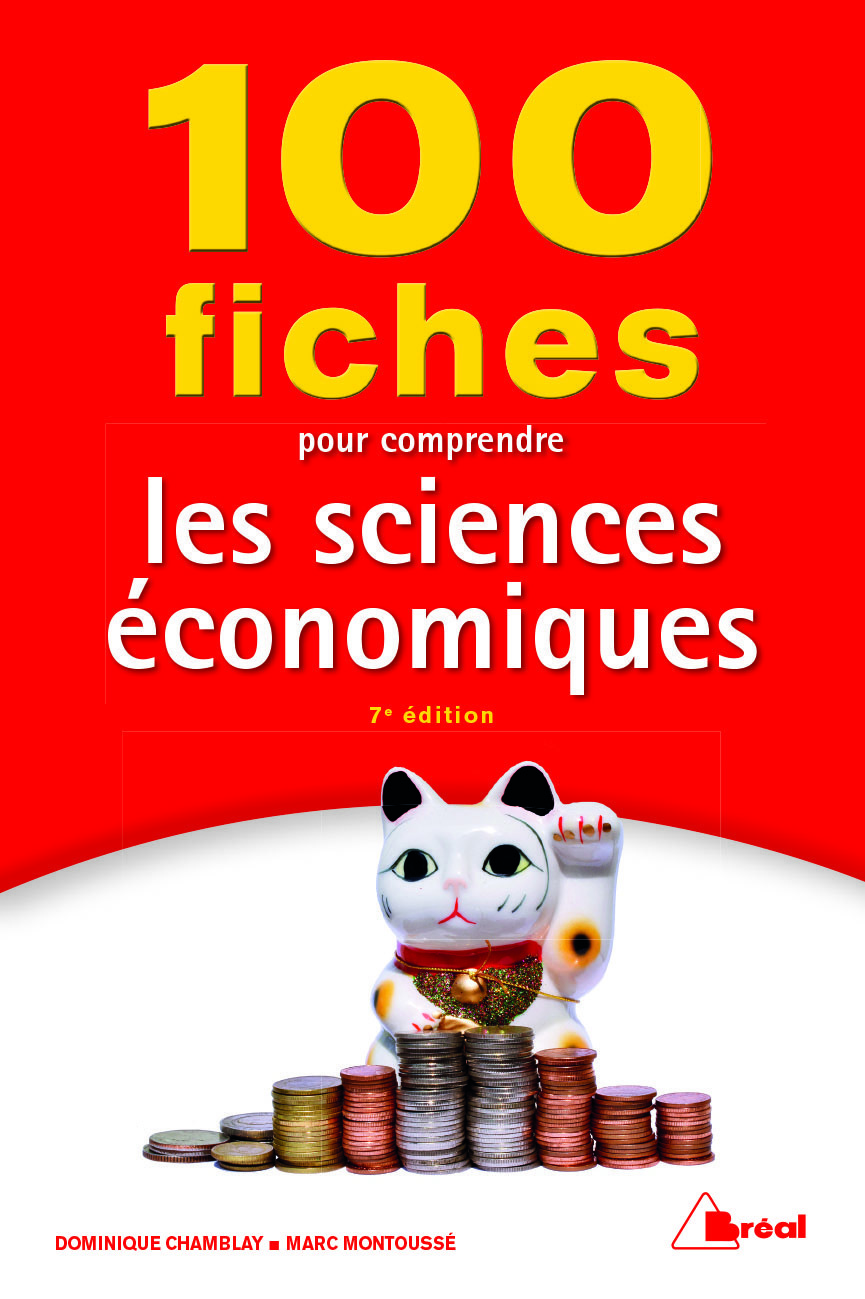 100 fiches pour comprendre les sciences économiques