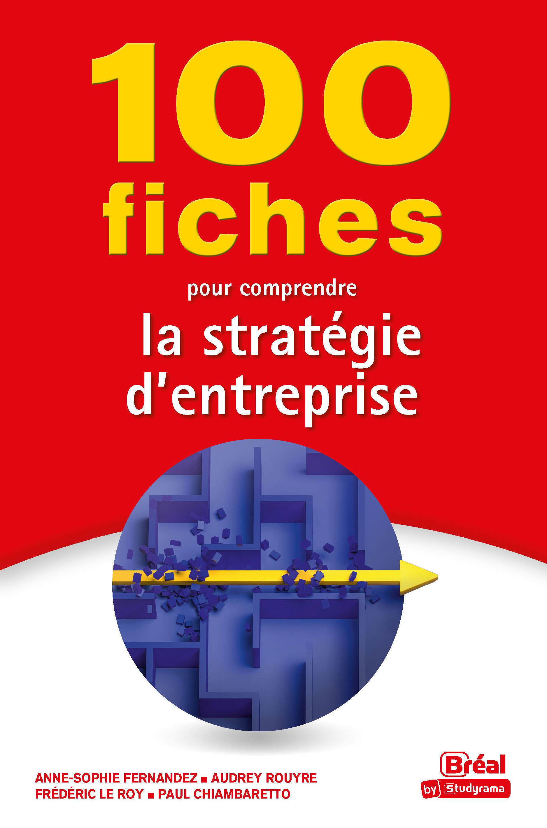 100 fiches pour comprendre la stratégie d'entreprise