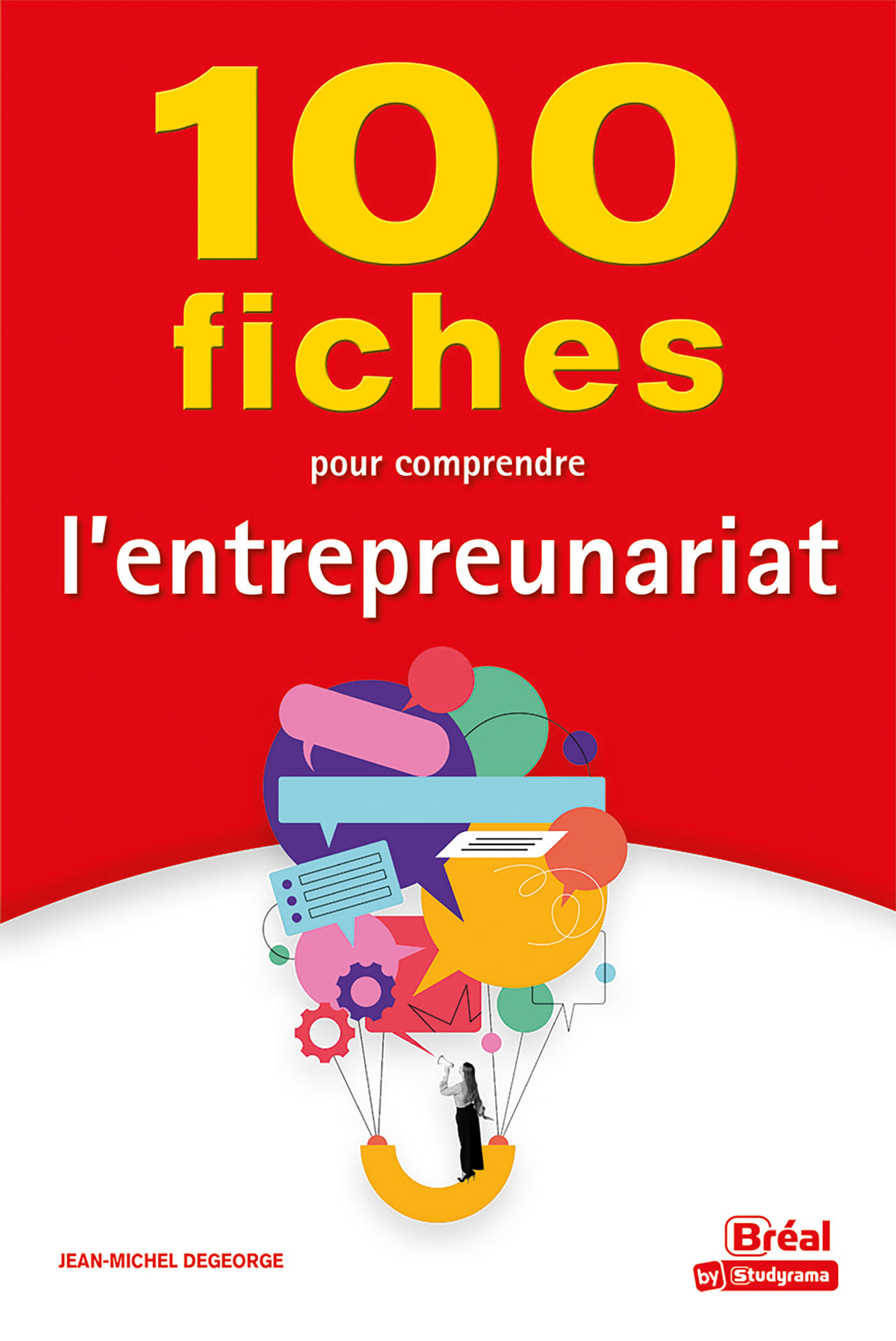 100 fiches pour comprendre l'entrepreunariat