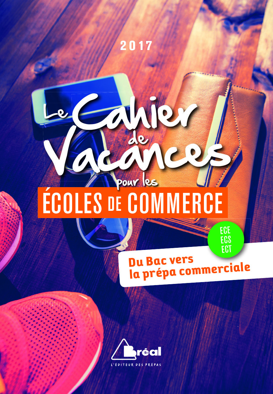 Le cahier de vacances pour les écoles de commerce 2017