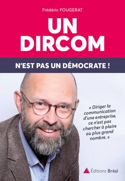 Un dircom n'est pas un démocrate !