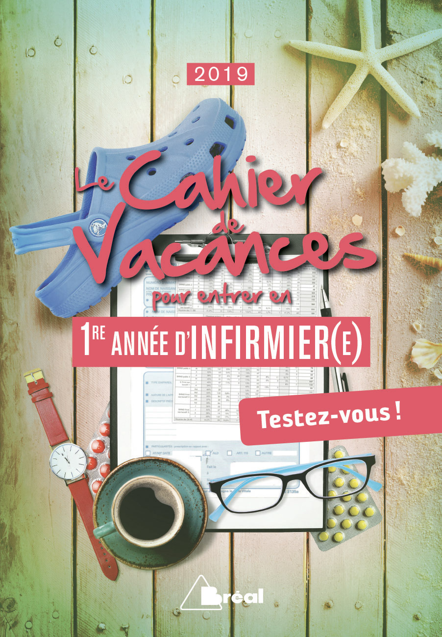 Le cahier de vacances pour réussir en 1re année d'infirmier(e)