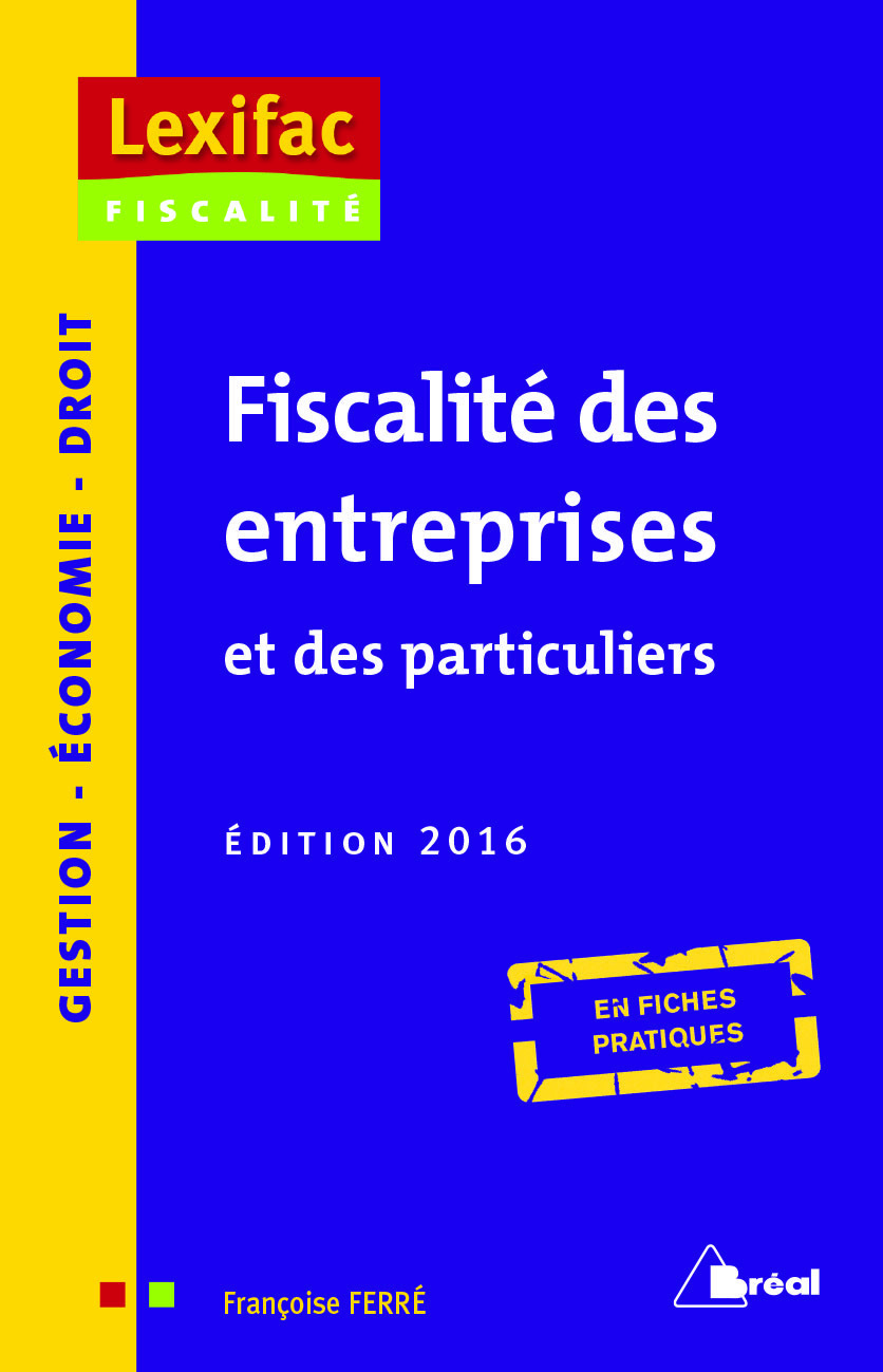 Fiscalité des entreprises et des particuliers 2016