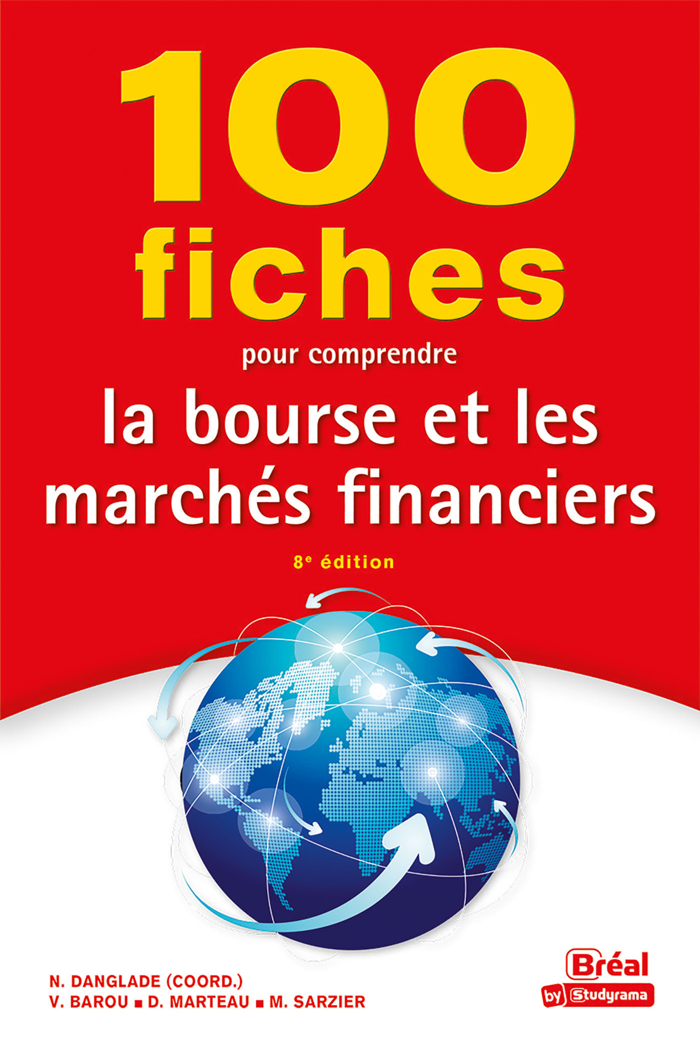 100 fiches pour comprendre la bourse et les marchés financiers