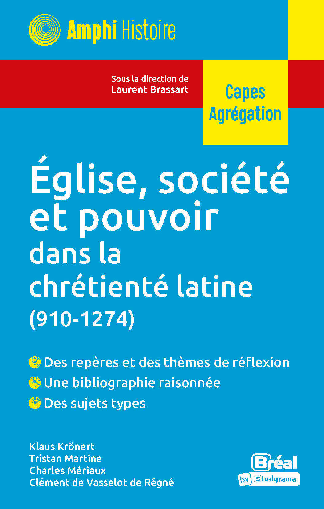 Église, société et pouvoir dans la chrétienté latine 910-1274 