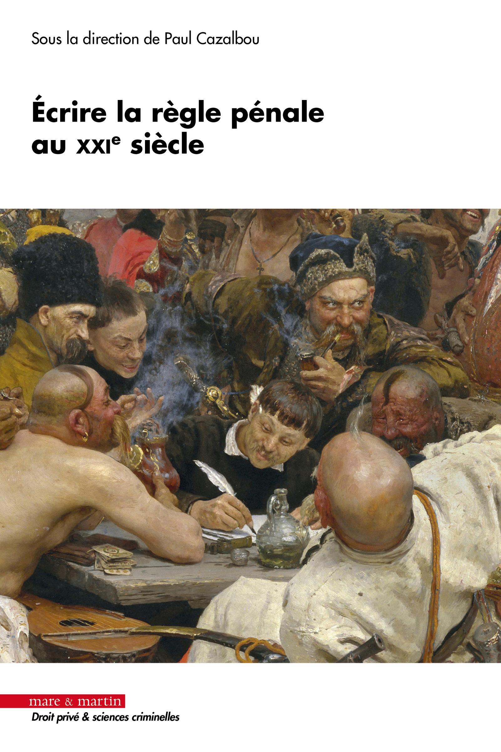 Écrire la règle pénale au XXIe siècle