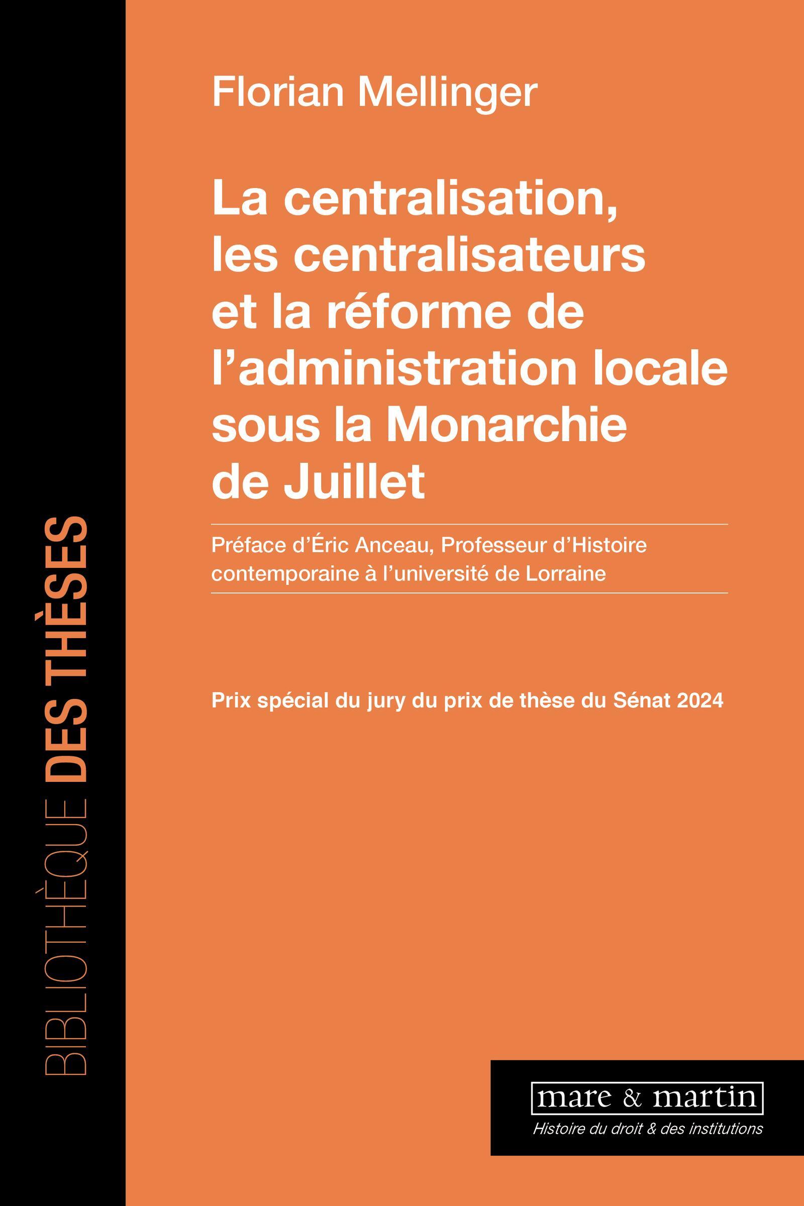 La centralisation, les centralisateurs et la réforme de l'administration locale sous la monarchie de Juillet