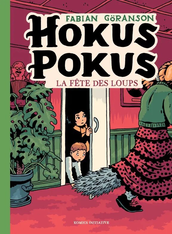 HOKUS POKUS T.4 : LA FETE DES LOUPS