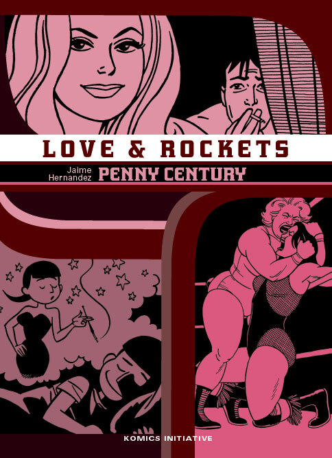 LOVE AND ROCKETS T.9 : PENNY CENTURY