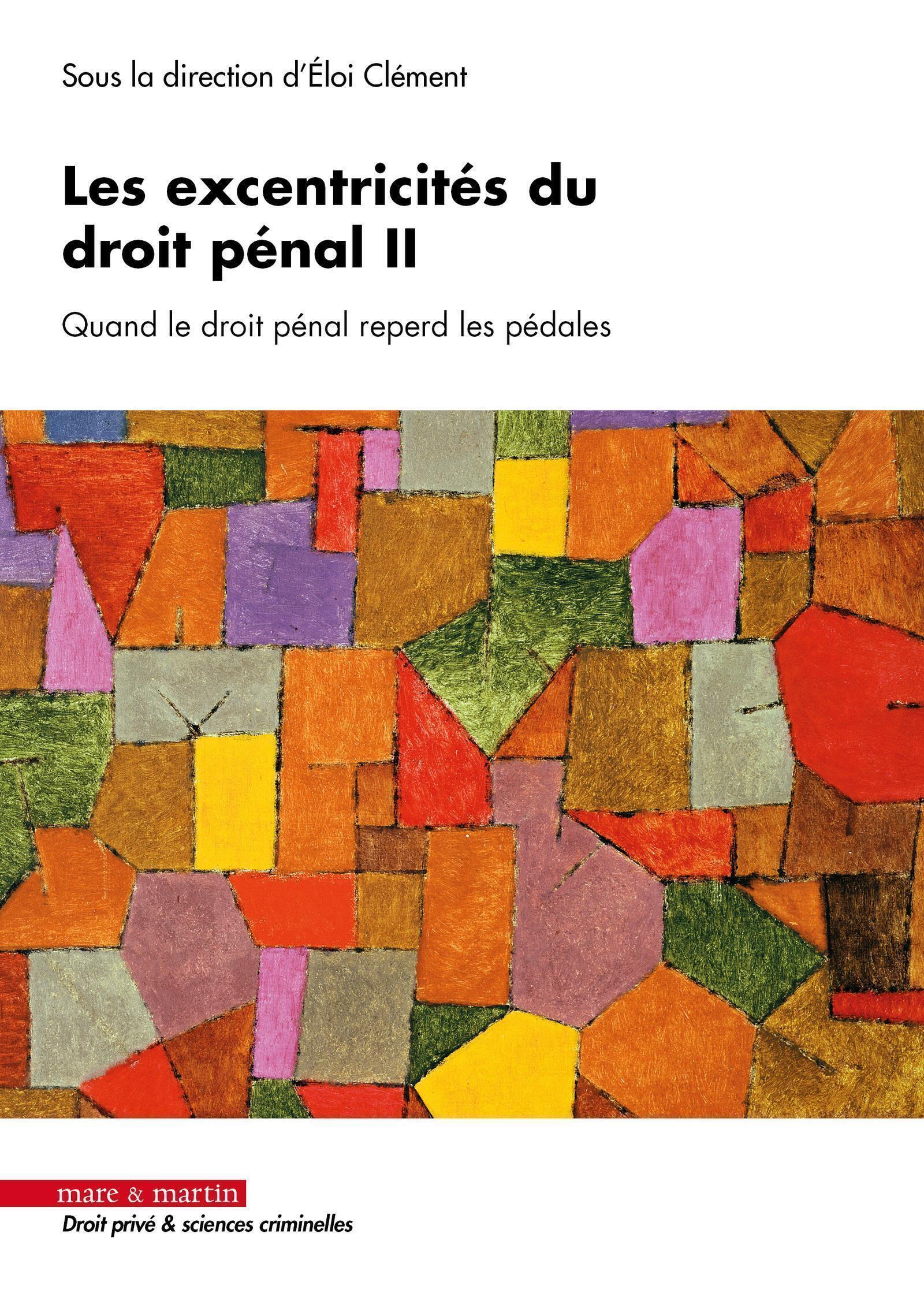 Les excentricités du droit pénal II