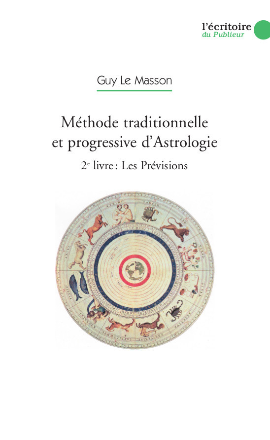 Méthode traditionnelle et progressive d'Astrologie - Vol. 2 Les prévisions