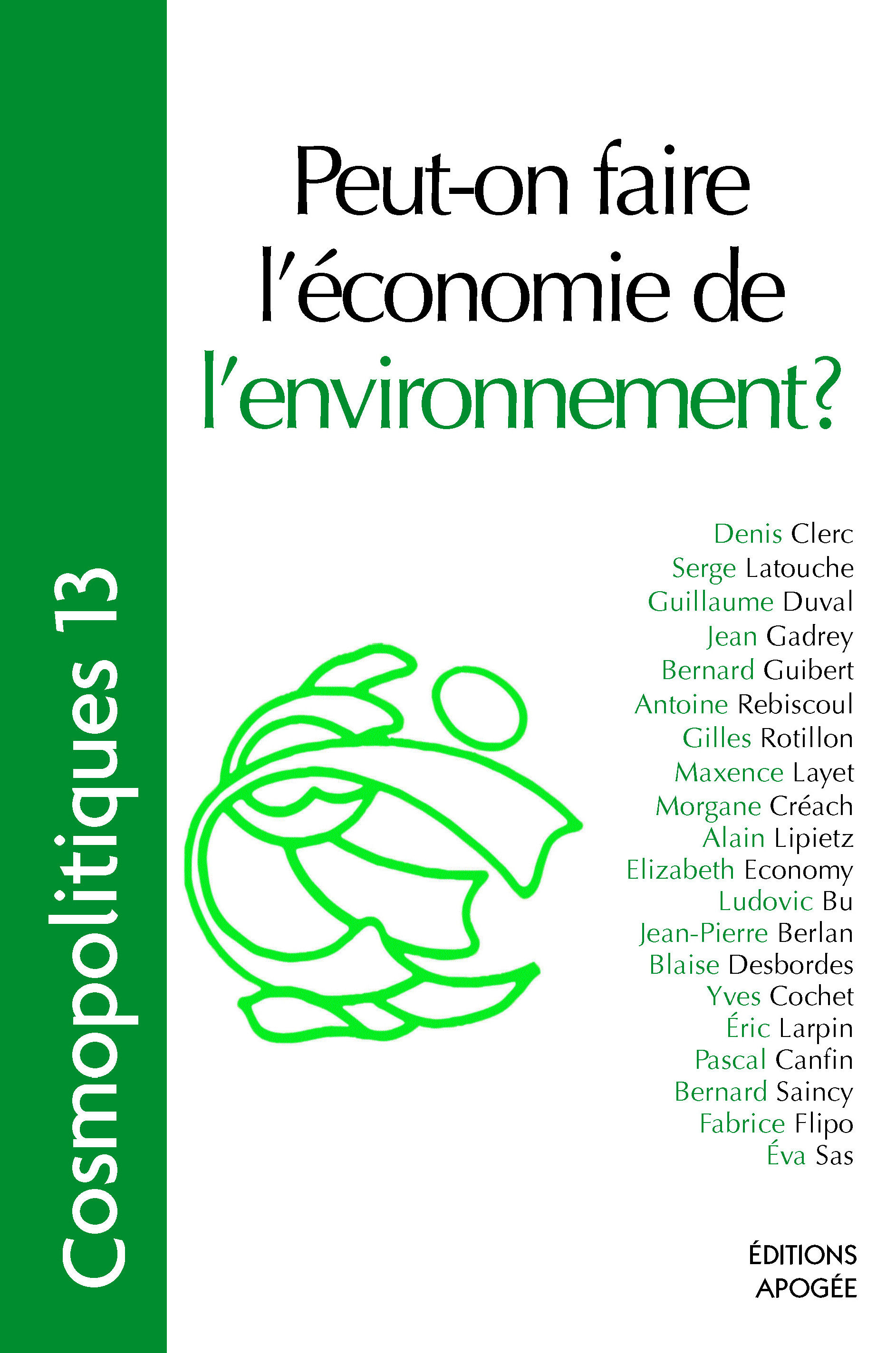 Cosmopolitiques N13. Peut-on faire l'économie de l'environnement