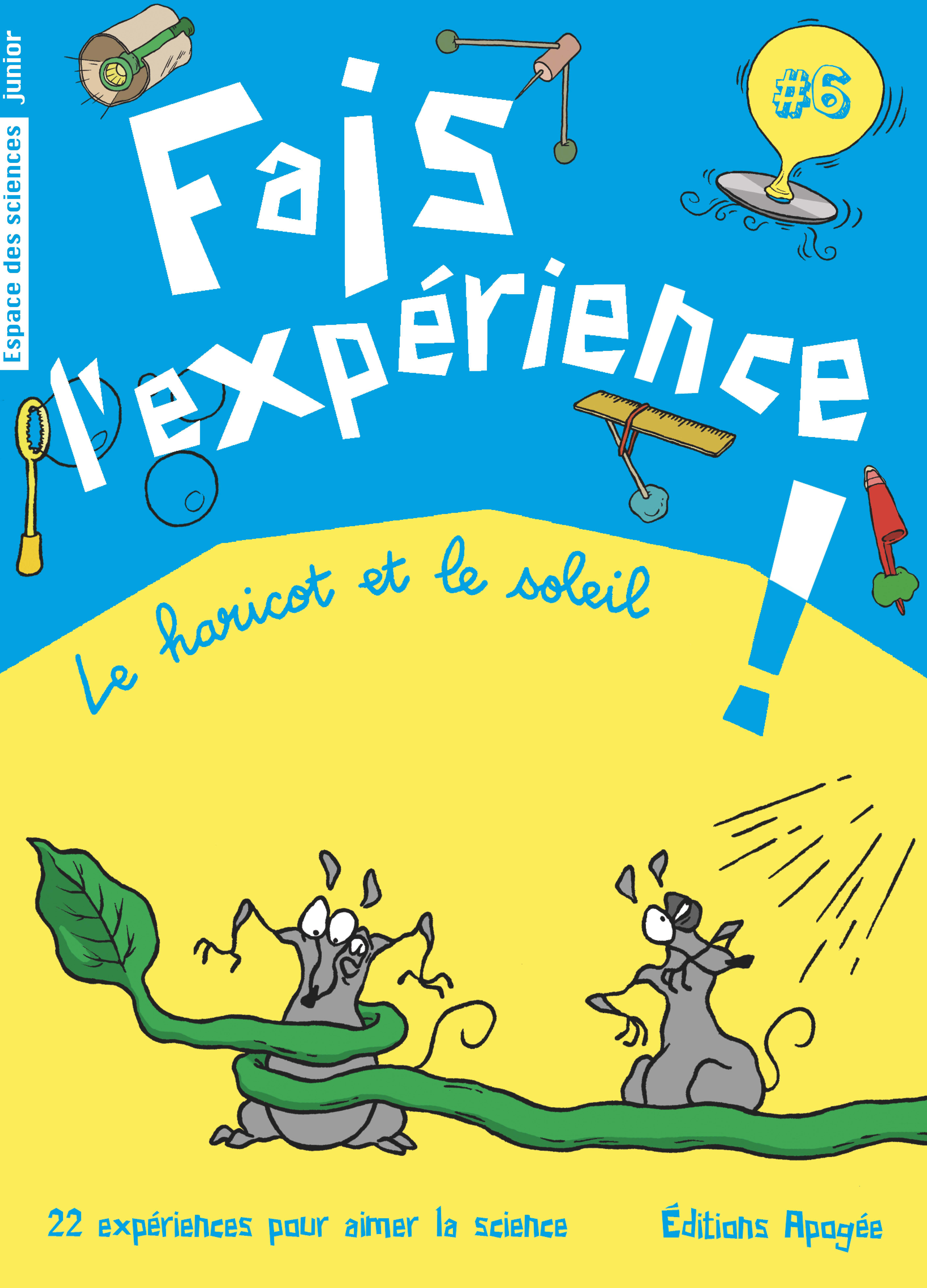 Fais l'expérience 6. Le haricot et le soleil