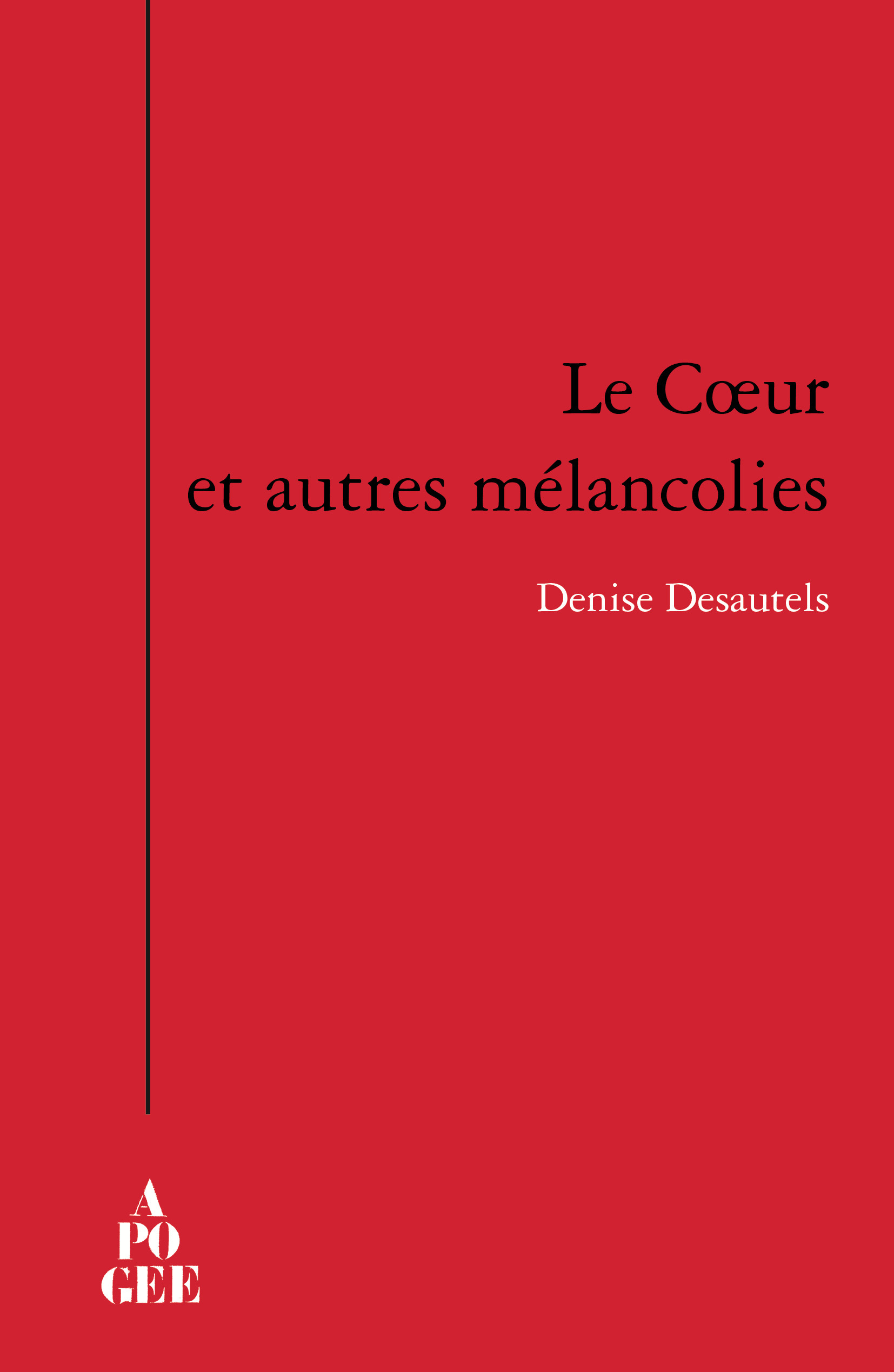 Le coeur et autres mélancolies