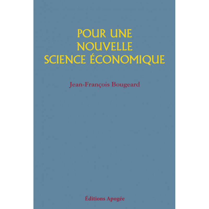 Pour une nouvelle science économique