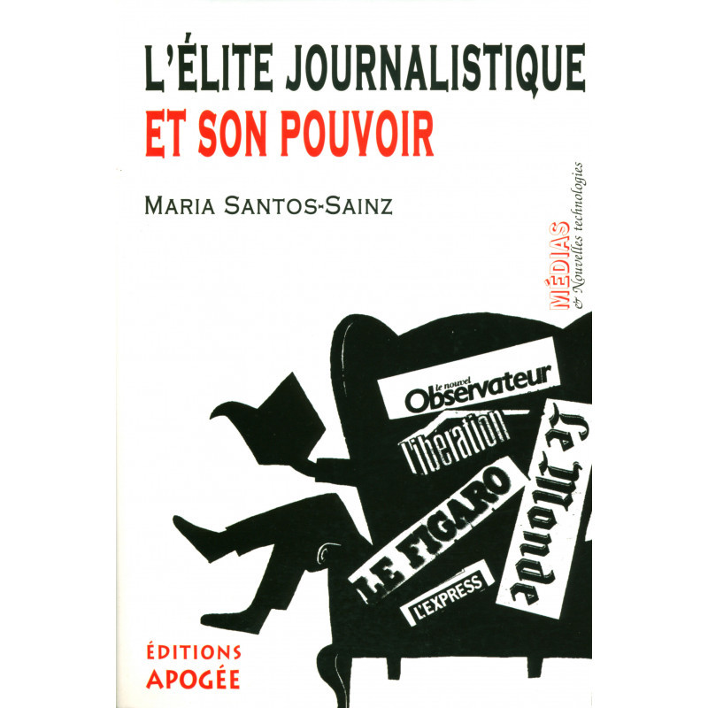 L'ELITE JOURNALISTIQUE ET SON POUVOIR