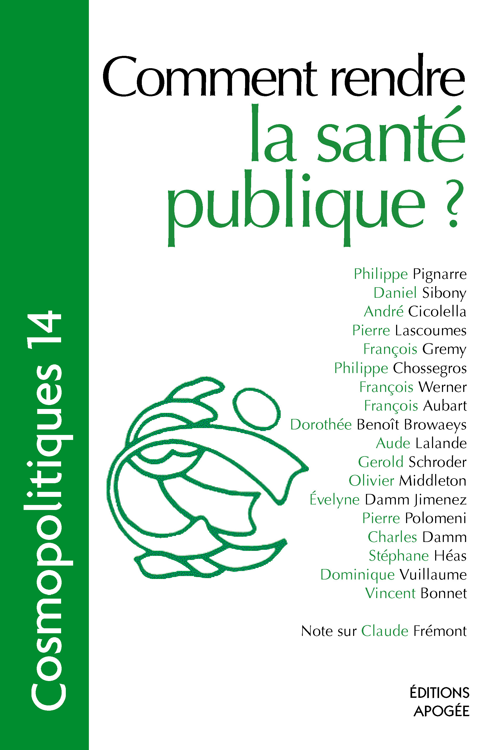 Cosmopolitiques N14 - Comment rendre la santé publique ?