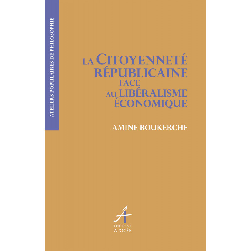LA CITOYENNETE REPUBLICAINE FACE AU LIBERALISME ECONOMIQUE
