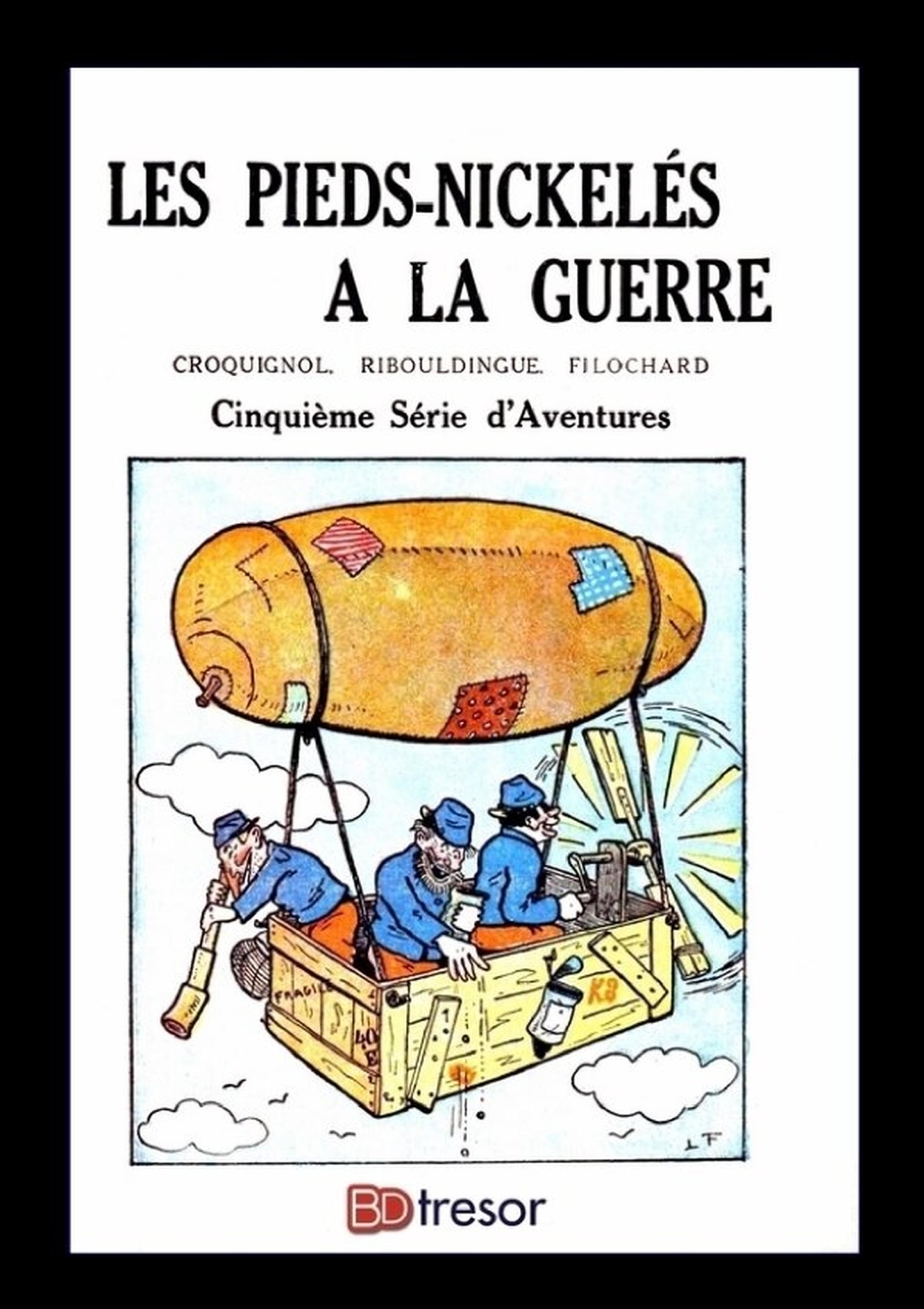 La bande des Pieds Nickelés T5 Romans Les Pieds Nickelés à la guerre