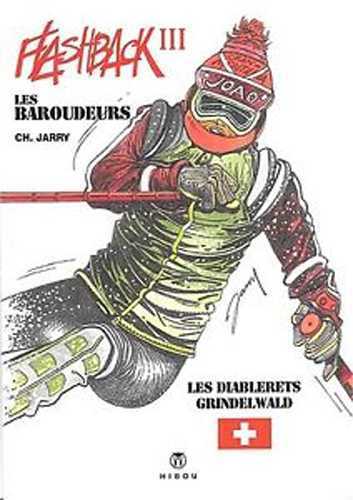 Les Baroudeurs : Flashback 3