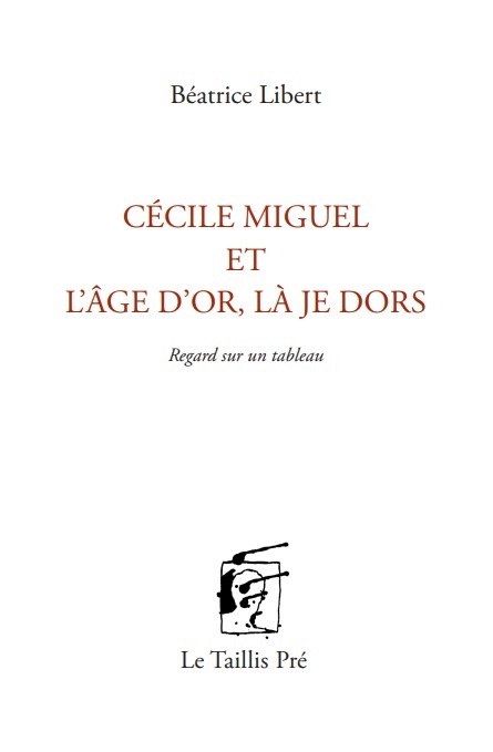 Cécile Miguel et l'âge d'or, là je dors